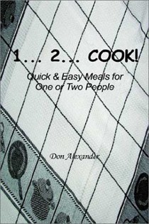 1... 2... Cook: Quick and Easy Meals for One or Two People