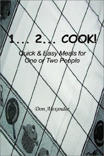 1... 2... Cook: Quick and Easy Meals for One or Two People