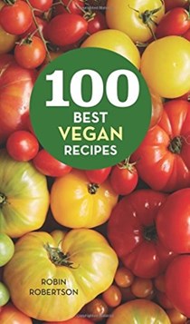100 Best Vegan Recipes (100 Best Recipes Series)