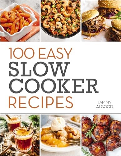 100 Easy Slow Cooker Recipes