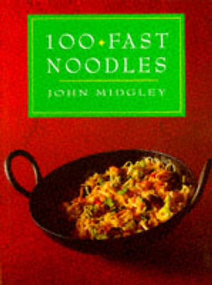 100 Fast Noodle Dishes