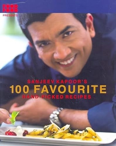 100 Favorite Hand-Picked Recipes [Paperback] [Jan 31, 2011] Sanjeev Kapoor