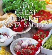100 Great Low-Fat Pasta Sauces