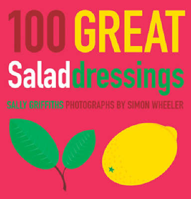 100 Great Salad Dressings