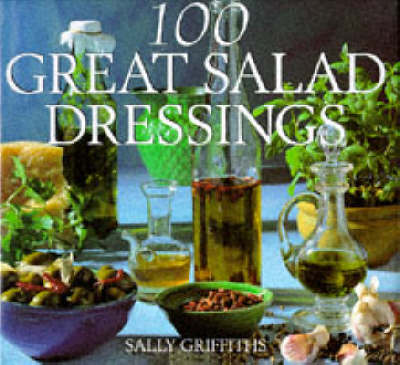 100 Great Salad Dressings