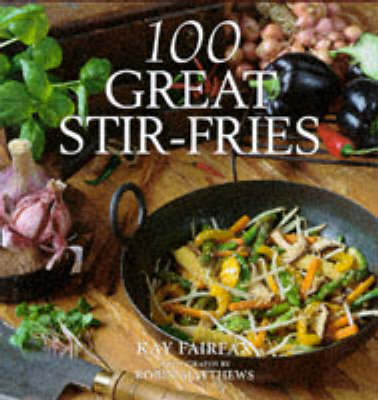 100 Great Stir-fries