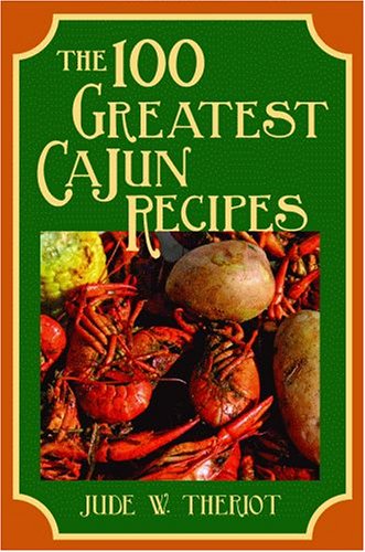 100 Greatest Cajun Recipes