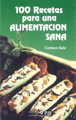 100 Recetas Para Una Alimentacion Sana