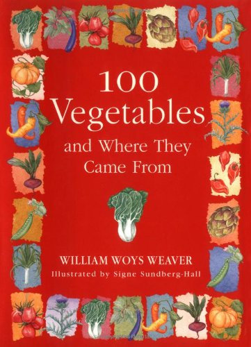 100 Vegetables and Where They Came From