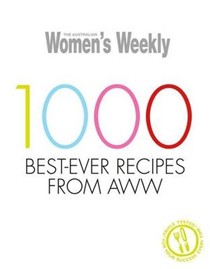 1000 Best-Ever Recipes from AWW