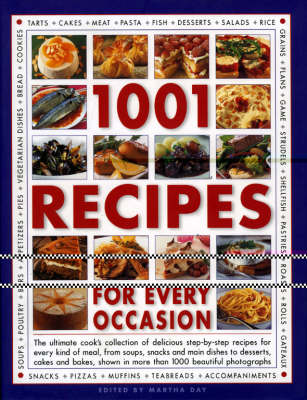 1000 Recipes for Every Occasion: The Ultimate Cook's Collection of Delicious Recipes for Every Kind of Meal and Occasion, from Soups, Snacks and Main Dishes to Desserts, Cakes and Bakes