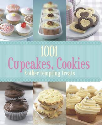 1001 Cupcakes, Cookies & Other Tempting Treats