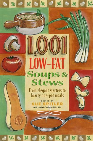 1001 Low-fat Soups and Stews