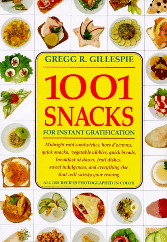 1001 Snacks For Instant Gratification