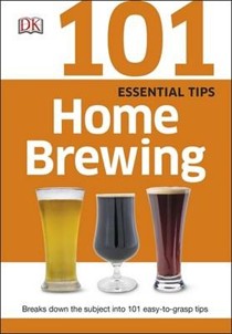 101 Essential Tips Home Brewing