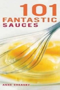 101 Fantastic Sauces