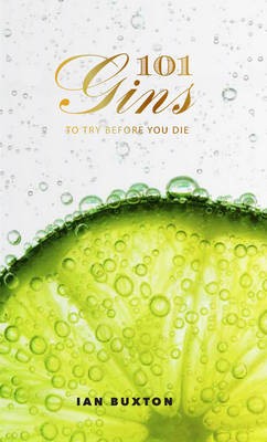 101 Gins: To Try Before You Die