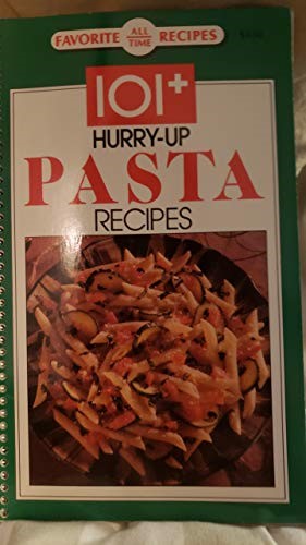 101+ Hurry-Up Pasta Recipes (Favorite All Time Rec