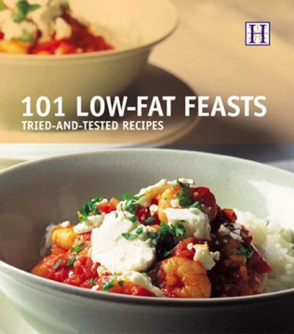 101 Low-Fat Feasts: Tried-and-Tested Recipes