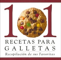 101 Recetas Para Galletas: Recopilacion de Sus Favoritas