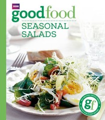 101 Seasonal Salads (BBC Good Food 101 series): Tried-and-Tested Recipes