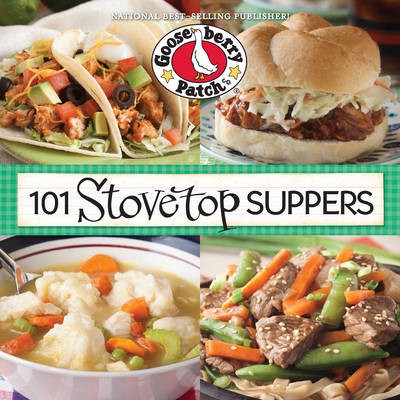 101 Stovetop Suppers: 101 Quick & Easy Recipes That Only Use One Pot, Pan or Skillet!