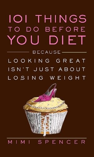 101 Things To Do Before You Diet