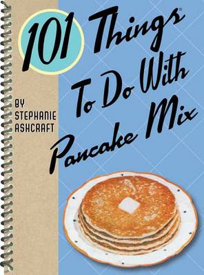101 Things to Do with Pancake Mix