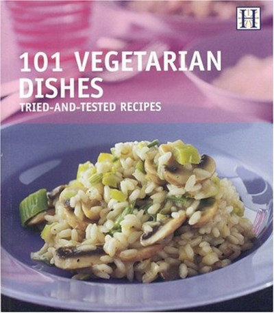 101 Vegetarian Dishes: Tried-and-Tested Recipes
