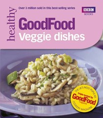 101 Veggie Dishes (BBC Good Food 101 series): Tried-and-Tested Recipes