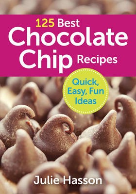 125 Best Chocolate Chip Recipes
