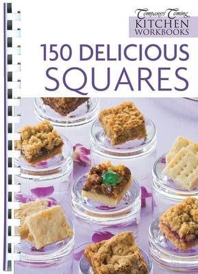 150 Delicious Squares (Company's Coming Kitchen Workbooks)