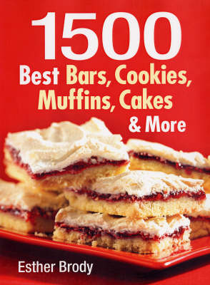 1500 Best Bars, Cookies, Muffins, Cakes, and More