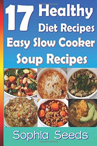 17 Healthy Diet Recipes - Easy Slow Cooker Soup Recipes