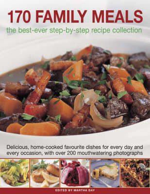 170 Best-Ever Family Recipes: Delicious home-cooked favourite dishes for every day and every occasion, with 200 mouthwatering photographs