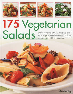 175 Vegetarian Salads: Make Tempting Side Dishes All Year Round with Easy-to-follow Recipes