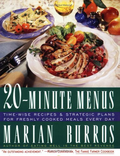 20-Minute Menus: Time-Wise Recipes & Strategic Plans for Freshly Cooked Meals Every Day