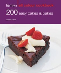 200 Easy Cakes & Bakes: Hamlyn All Colour Cookbook 
