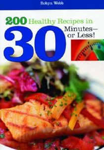 200 Healthy Recipes In 30 Minutes Or Less