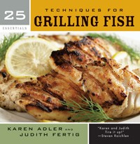 25 Essentials: Techniques for Grilling Fish