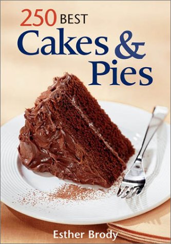 250 Best Cakes & Pies