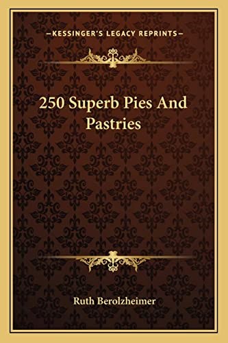 250 Superb Pies and Pastries