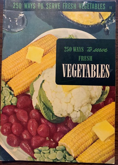 250 Ways to Serve Fresh Vegetables