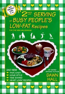 2nd Serving of Busy People's Low-Fat Recipies: For the New Millennium