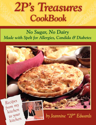 2P's Treasures Cook Book - For Allergies, Candida and Diabetes