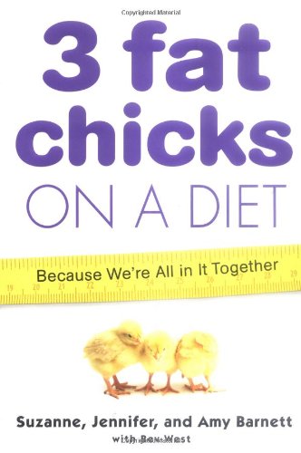 3 Fat Chicks On A Diet: Because We Are All In It Together