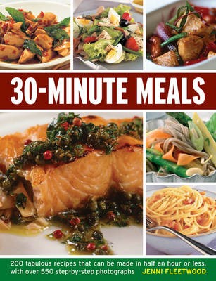 30-minute Meals: 200 Fabulous Recipes That Can be Made in Half an Hour or Less