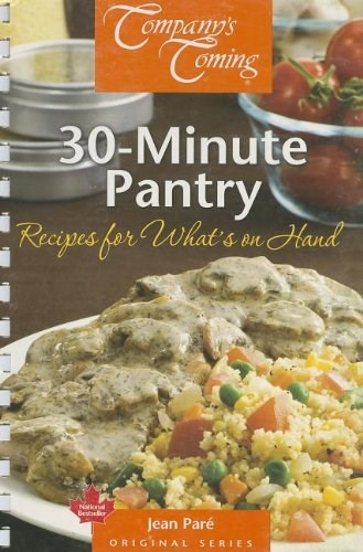 30-Minute Pantry  (Company's Coming): Recipes for What's on Hand