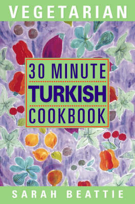30 Minute Turkish Vegetarian Cookbook