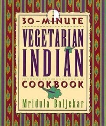  30-Minute Vegetarian Indian Cookbook: 
